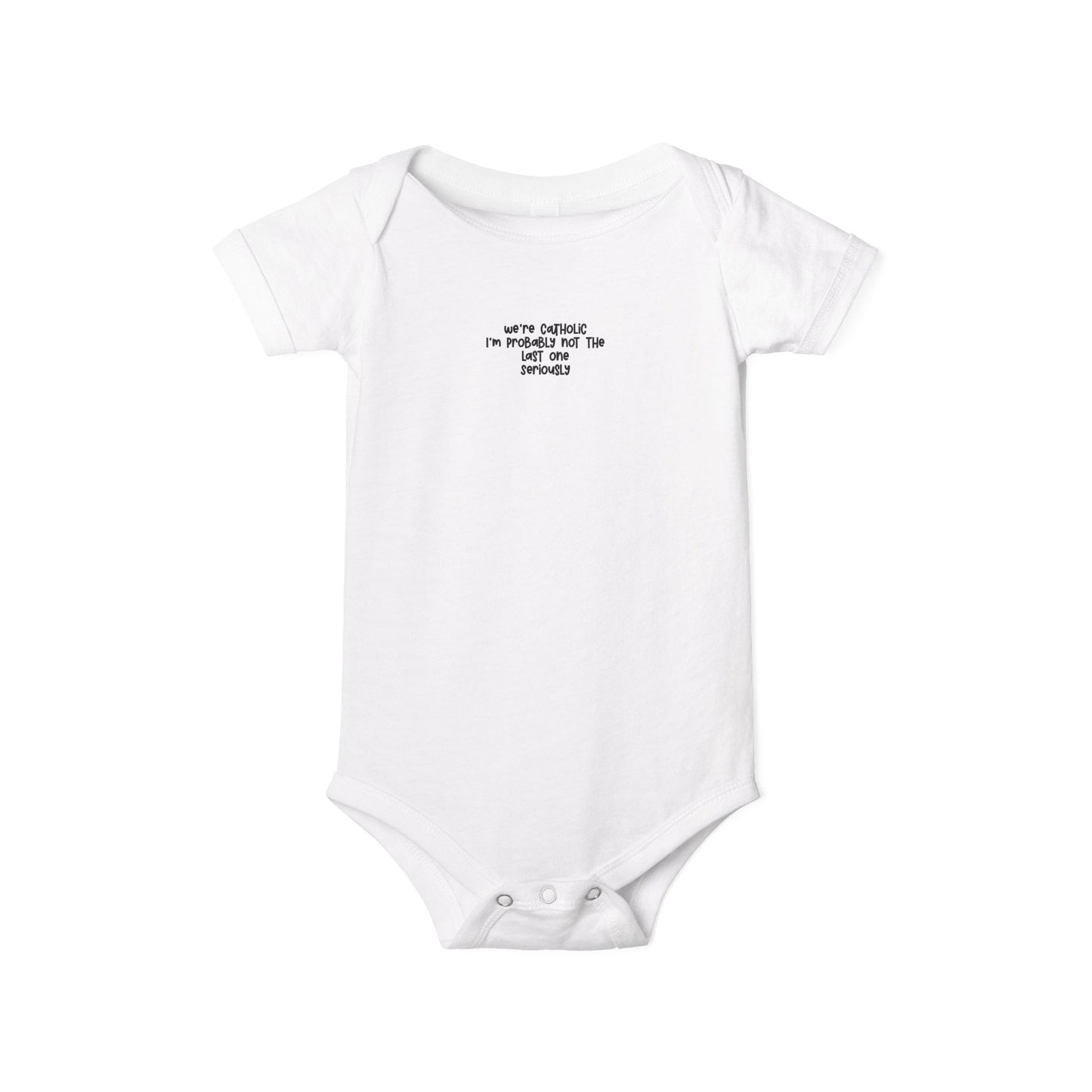 We're Catholic-funny onesie