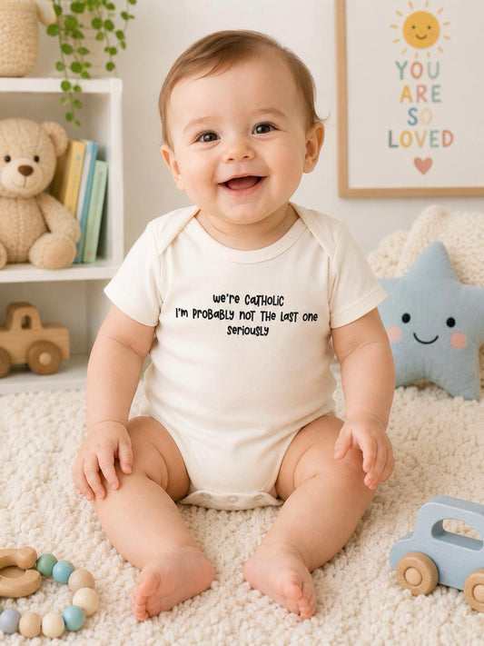 We're Catholic-funny onesie