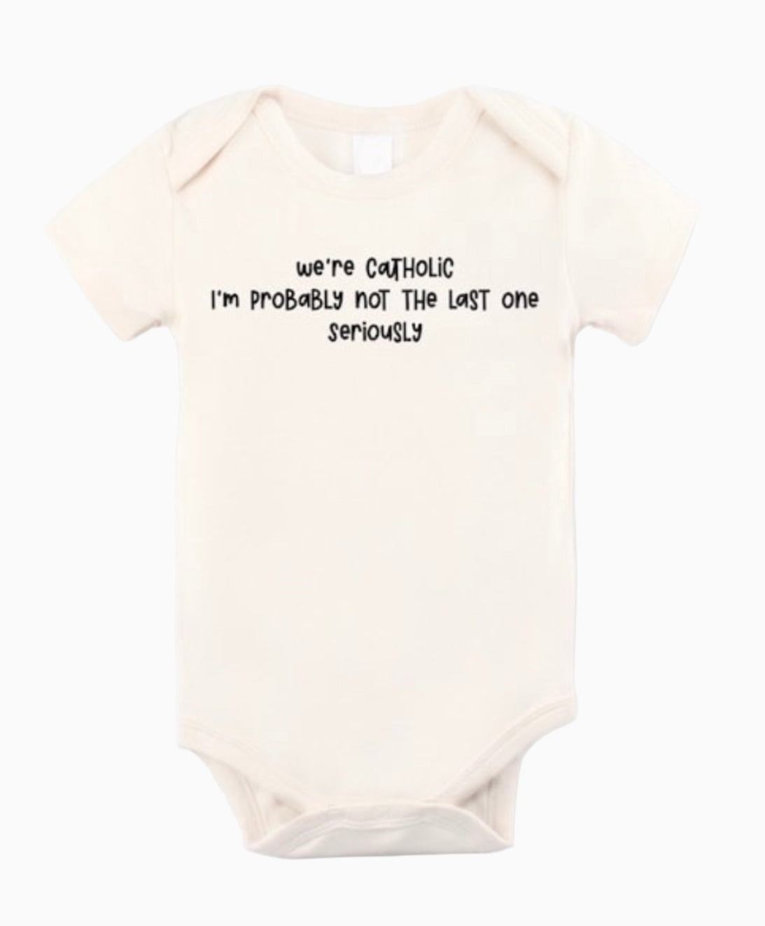 We're Catholic-funny onesie